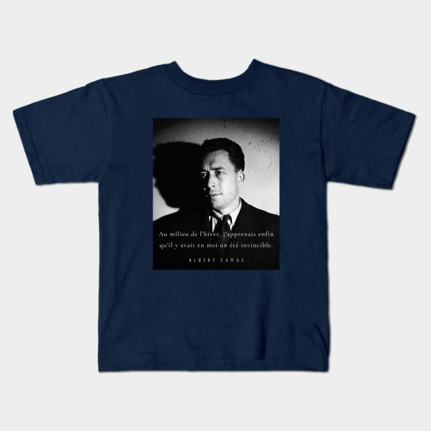 Albert Camus black and white portrait and quote: Au milieu de l'hiver, j'apprenais enfin Kids T-Shirt by artbleed